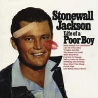 Stonewall Jackson - Life Of A Poor Boy [2011]